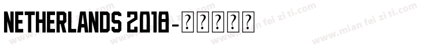 Netherlands 2018字体转换